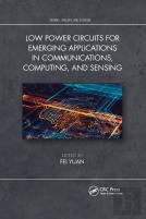 Low Power Circuits For Emerging Applications In Communications, Computing, And Sensing