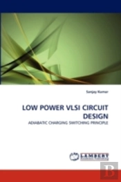 Low Power Vlsi Circuit Design