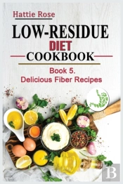 Low Residue Diet Cookbook