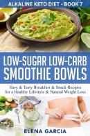 Low-Sugar Low-Carb Smoothie Bowls: Easy