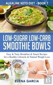 Low-Sugar Low-Carb Smoothie Bowls: Easy