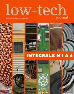Bertrand.pt - Low-Tech Journal, Intégrale N°1 À 6 : Pour Une Écologie Du Quotidien