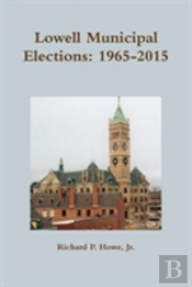 Lowell Municipal Elections: 1965-2015