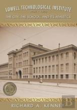 Lowell Technological Institute 1897-1975