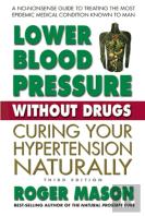 Lower Blood Pressure Without Drugs - Third Edition