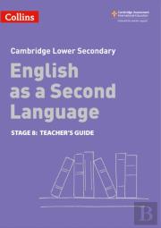 Lower Secondary English As A Second Language Teacher'S Guide: Stage 8