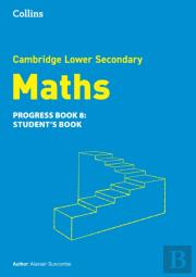 Lower Secondary Maths Progress Studentâ€™S Book: Stage 8