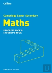 Lower Secondary Maths Progress Studentâ€™S Book: Stage 8