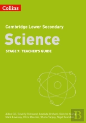 Lower Secondary Science Teacherâ€™S Guide: Stage 7