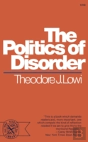 Lowi Politics Of Disorder