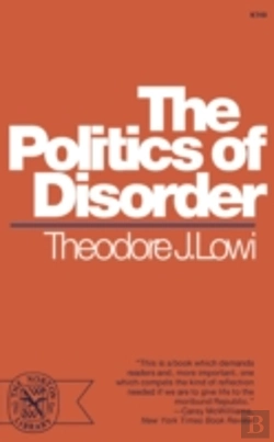 Bertrand.pt - Lowi Politics Of Disorder