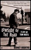 Lowside Of The Road: A Life Of Tom Waits