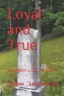 Loyal And True