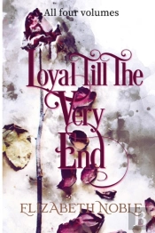 Loyal Till The Very End