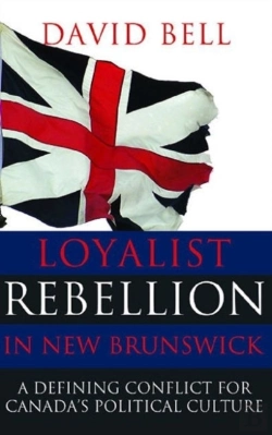 Bertrand.pt - Loyalist Rebellion In New Brunswick