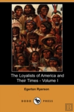 Bertrand.pt - Loyalists Of America And Their Times - Volume I (Dodo Press)