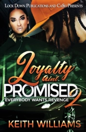 Loyalty Ain'T Promised 2