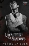 Loyalty In The Shadows