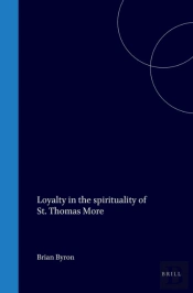 Loyalty In The Spirituality Of St. Thomas More