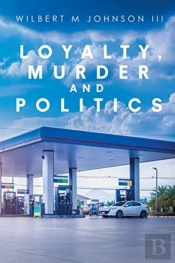 Loyalty, Murder And Politics
