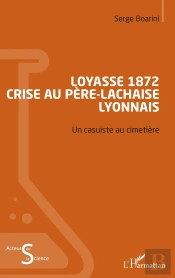 Loyasse 1872 - Crise Au Père-Lachaise Lyonnais : Un Casuiste Au Cimetière