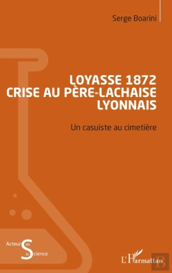 Bertrand.pt - Loyasse 1872 - Crise Au Père-Lachaise Lyonnais : Un Casuiste Au Cimetière