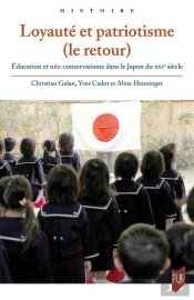 Loyauté Et Patriotisme (Le Retour) : Éducation Et Néo-Conservatisme Dans Le Japon Du Xxie Siècle