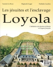 Loyola ; Les Jésuites Et L'Esclavage