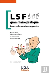 Lsf, Grammaire Pratique : Comprendre, Enseigner, Apprendre