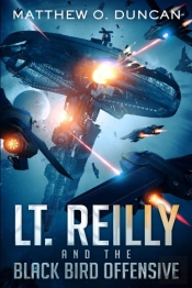 Lt. Reilly And The Black Bird Offensive