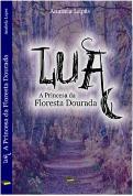 Lua - A Princesa da Floresta Dourada