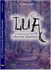 Lua - A Princesa da Floresta Dourada