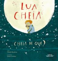 Lua Cheia, Cheia de Quê?