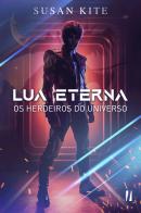Lua Eterna - Os Herdeiros do Universo