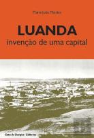 Luanda, Invenção de uma Capital