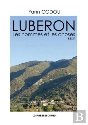 Luberon : Les Hommes Et Les Choses