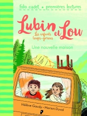 Lubin Et Lou ; Les Enfants Loups-Garous Tome 1 : Une Nouvelle Maison