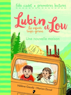 Bertrand.pt - Lubin Et Lou ; Les Enfants Loups-Garous Tome 1 : Une Nouvelle Maison