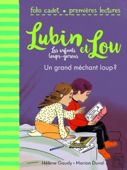 Bertrand.pt - Lubin Et Lou ; Les Enfants Loups-Garous Tome 4 : Un Grand Méchant Loup ?
