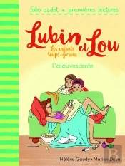 Lubin Et Lou ; Les Enfants Loups-Garous Tome 6 : L'Alouvescente