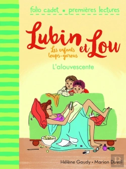 Bertrand.pt - Lubin Et Lou ; Les Enfants Loups-Garous Tome 6 : L'Alouvescente