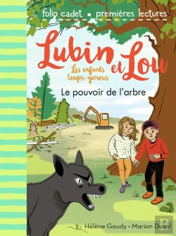 Bertrand.pt - Lubin Et Lou ; Les Enfants Loups-Garous Tome 8 : Le Pouvoir De L'Arbre