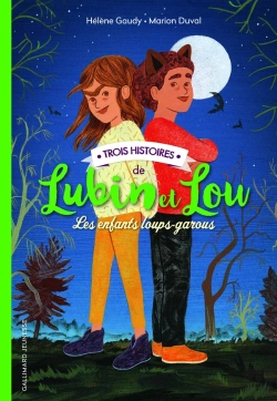 Bertrand.pt - Lubin Et Lou ; Les Enfants Loups-Garous : Trois Histoires