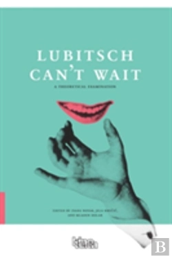Bertrand.pt - Lubitsch Can'T Wait Â€“ A Collection Of Ten Philosophical Discussions On Ernst Lubitsch'S Film Comedy