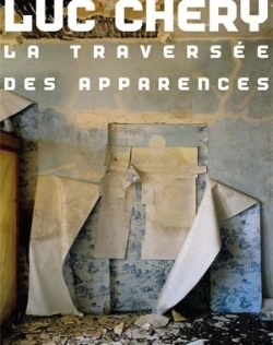 Bertrand.pt - Luc Chery. La Traversee Des Apparences