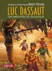 Luc Dassaut : Les Rescapés De L'Eldorado