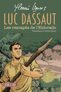 Bertrand.pt - Luc Dassaut : Les Rescapés De L'Eldorado