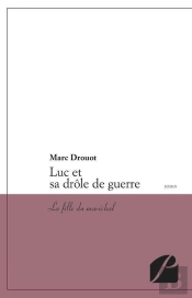 Luc Et Sa Drole De Guerre