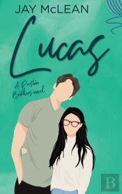 Lucas - A Preston Brothers Novel, Book 1 (Alternate Hardback Cover)