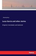 Lucas Garcia And Other Stories